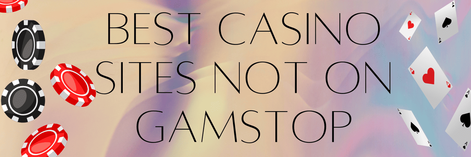 Discover Casino Sites Not on Gamstop for Unrestricted Gaming -1867769529 Discover Casino Sites Not on Gamstop for Unrestricted Gaming -1867769529